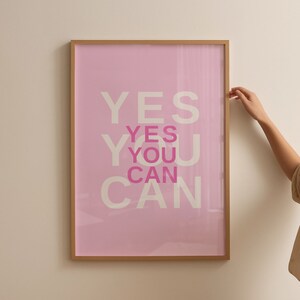 Yes You can Wall Print, Inspirational print, Motivational print, pink poster, Digital Download Print, Wall Decor, Trendy poster, Quote print