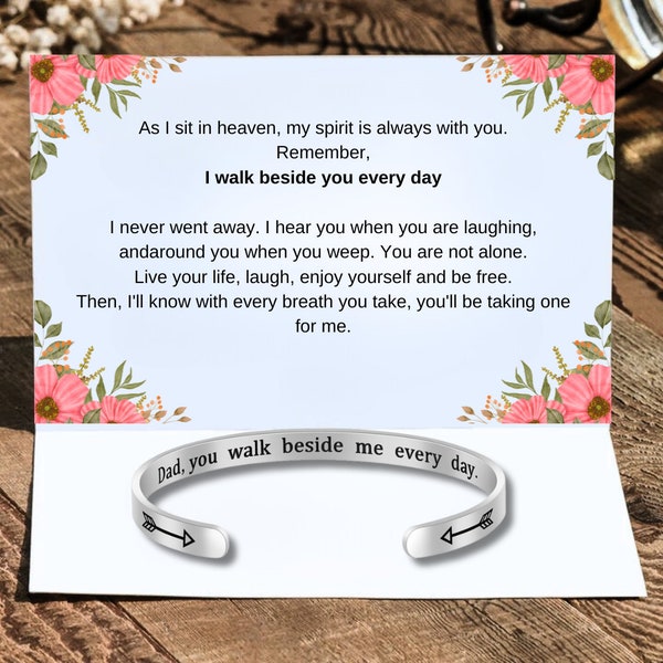 Dad, you walk beside you every day, Inspirational cuff bracelet,Personalized engraved bracelet, Encouragement gift jewelry for girl women