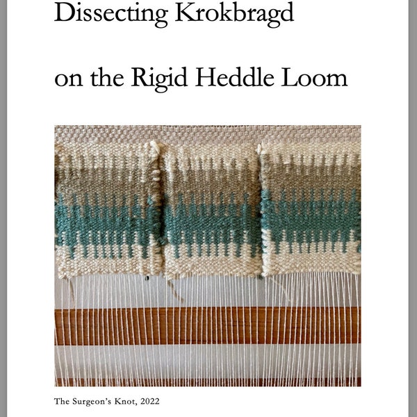 How to Weave Krokbragd with a Rigid Heddle Loom, Single Heddle and Pick Up Sticks (1st EDITION AVAILABLE NOW)