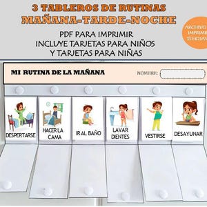 May include: A white routine chart with the text "3 Tableros de Rutinas Mañana-Tarde-Noche" and "Mi Rutina de la Mañana". It includes illustrated cards for morning activities like waking up, making the bed, and brushing teeth.