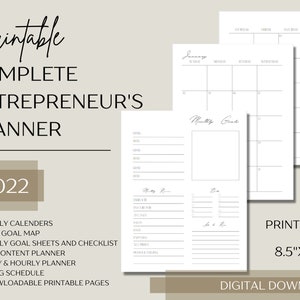 May include: Printable 2022 Complete Entrepreneur's Planner with 183 downloadable pages. The planner includes monthly calendars, yearly goal map, monthly goal sheets and checklist, SEO and content planner, weekly and hourly planner, and posting schedule. The planner is 8.5 inches by 11 inches.