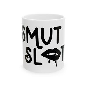 Smut Sl*t Ceramic Mug, Inappropriate Coffee Cup, NSFW Tea Mug, Explicit Naughty Gift, Rude Office Mug, Mature Swear Word, Funny Quote Cup
