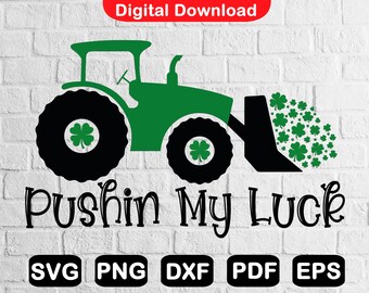 Pushin My Luck SVG, St Patricks Day SVG, Kids Boy Svg file for Cricut, Shirt Svg, Instant Download, Eps, Svg, Png, Dxf ,Pdf