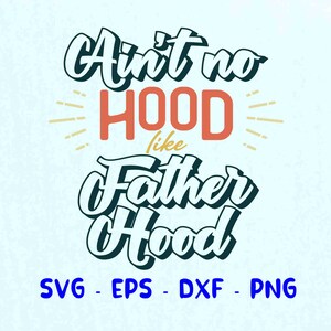 ain't no kapuze wie Vater Hood svg, Dad svg, Vatertagssvg, Dad png, Vatertagssvg