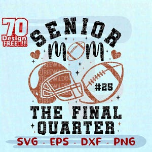 Senior Football Mom 2026 SVG, The Final Quarter Design, Class of 2026 Gifts, Senior Mom SVG, Football Shirt SVG png