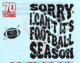 Sorry I Can’t It’s Football Season Svg, Football Mom Shirt Svg, Football Mama Svg, Game Day Svg, Football Shirt Svg, Png Dxf Eps