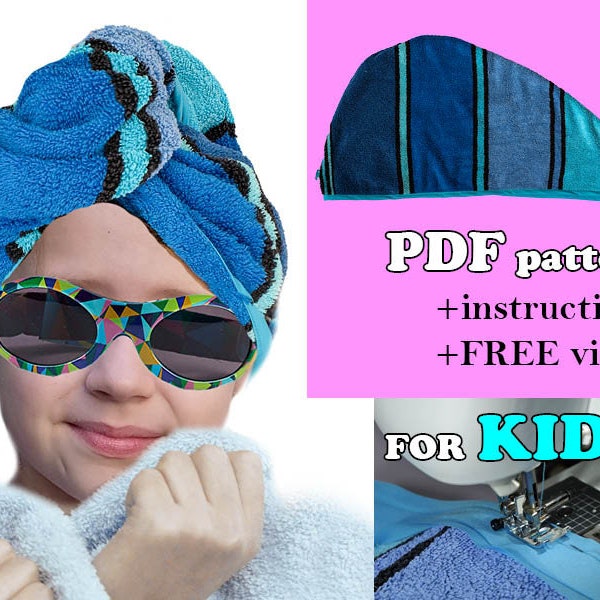 Easy Sewing Pattern Kids Hair Turban Towel Wrap PDF Digital / Turban/ Terry Toweling Wrap Towel - Beginner Sewing Video Tutorial