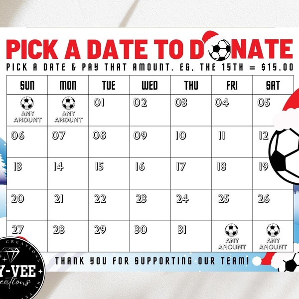 Pick a date to donate soccer calendar, printable fundraiser, pay the day, Christmas theme fundraising, sponsor my season, ready to print PNG