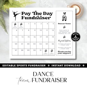 May include: A white printable dance team fundraiser calendar with a black ballerina silhouette and ballet shoe graphics. The calendar grid is numbered 1-31. Text includes "Pay The Day Fundraiser" and "Dance Team Fundraiser".