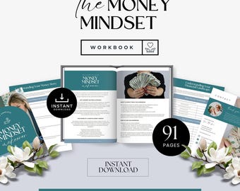 May include: A teal and white workbook titled "The Money Mindset Workbook" with a heart icon. The workbook includes 91 pages and is easy to edit in Canva. The image also shows a close-up of a page with the text "Welcome to Your Money Mindset Makeover".