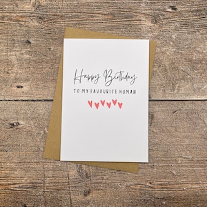 Happy birthday to my favourite human | Happy birthday card | Birthday card for boyfriend | Birthday card for friend
