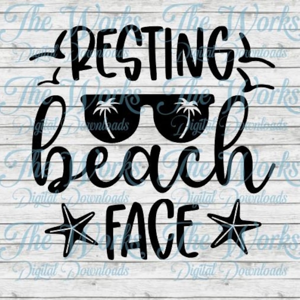 Resting Beach Face SVG | Summer Break SVG | Summer Sublimation Shirt Design | Suns Out | Vacation SVG