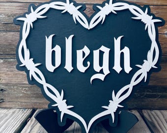 Blegh Barbed Wire Heart Sign | Wooden Painted Cute Goth Barbed Wire Heart | Alternative Live Laugh Blegh