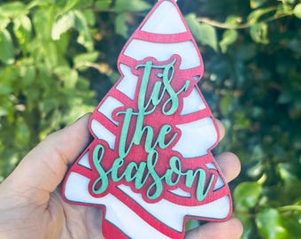 Tis The Season Ornament | Christmas Cake Ornament