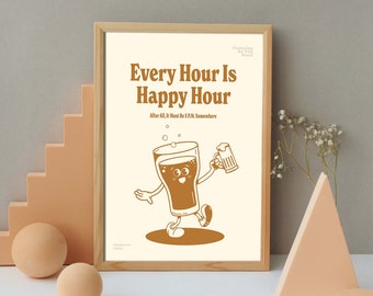 May include: A framed print with the text "Every Hour Is Happy Hour" in brown lettering. The artwork features a cartoon beer glass with a smiling face, holding a mug of beer. The background is a cream color, and the frame is light brown.
