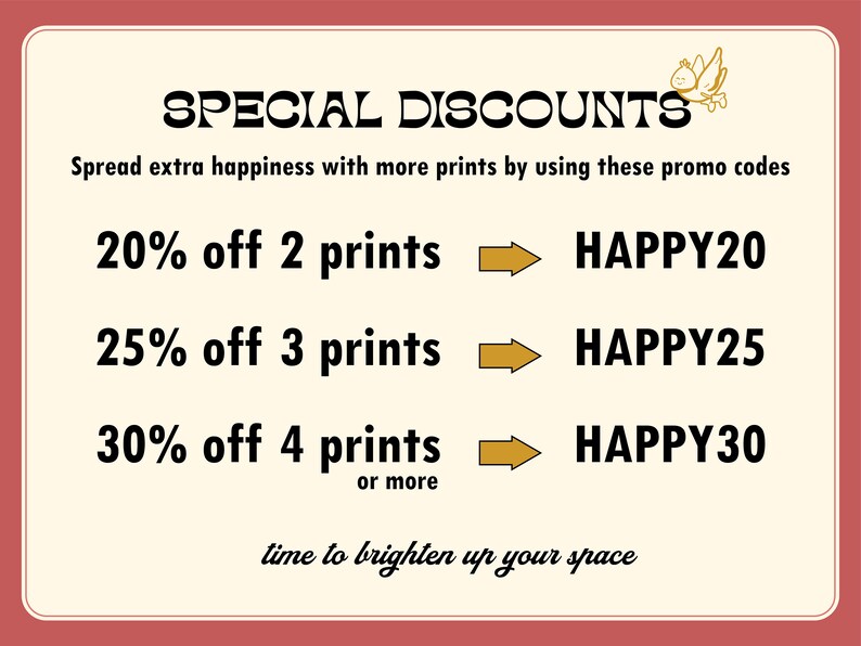 May include: A promotional graphic with a cream background and a red border. It advertises special discounts on prints: 20% off 2 prints, 25% off 3 prints, and 30% off 4 or more prints. Promo codes HAPPY20, HAPPY25, and HAPPY30 are displayed.