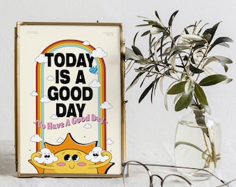 Today Is A Good Day To Have A Good Day  Print, Retro Quote Wall Art, Groovy 70's art, Positivity Prints, Retro Sun Print, Rainbow Print