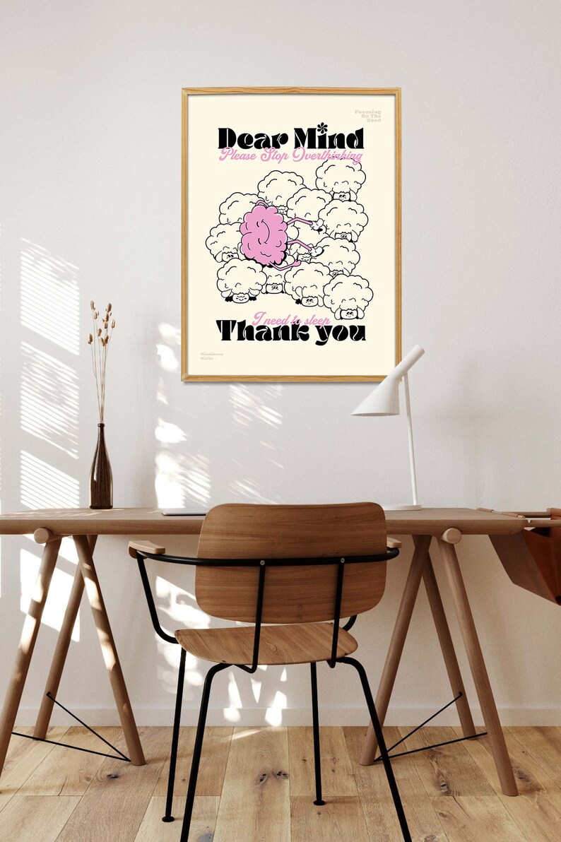 May include: A framed art print with the words "Dear Mind Please Stop Overthinking" in black and pink. The artwork features a pink brain surrounded by sheep-like figures. The phrase "I need to sleep, Thank you" is at the bottom.