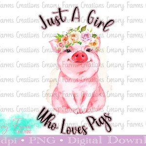 Just a girl who loves pigs image| Instant download|  png image| Digital Design| Waterslide, T-shirt design