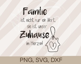 Plotterdatei Sprüche- Spruch "Familie ist nicht nur ein Wort"  Cricut Silhouette plotten Design Scrapbooking Sublimationsdruck PNG/ SVG/ DXF