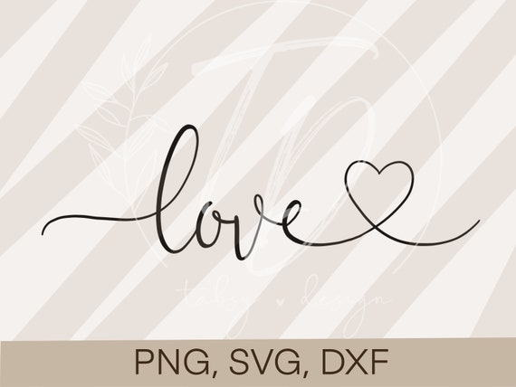 Plotterdatei Liebe- "love"  Cricut Silhouette Studio plotten Design Scrapbooking Sublimationsdruck PNG/ SVG/ DXF