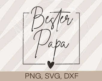 Plotterdatei Sprüche- Bester Papa Vatertag Cricut Silhouette plotten Design SVG/ PNG/ DXF