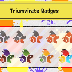 May include: A set of nine colourful badges featuring a three-headed creature with a hexagonal symbol on its chest. The badges are arranged in three rows of three, with each row featuring a different colour scheme. The badges are labelled "Triumvirate Badges".