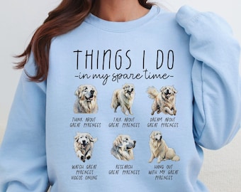 Great Pyrenees Dog Lover Sweatshirt Cute Gift for Dog Mom Gift Shirt for Dog Owner Pyrenees Sweater  GreatPyrenees Pyrs Mama Gift for Her