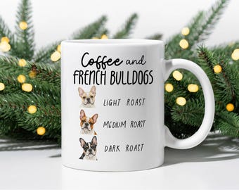 French Bulldogs and Coffee Lover Mug, Funny Gifts for Frenchie Dog Person, Pet Owner Christmas Gift