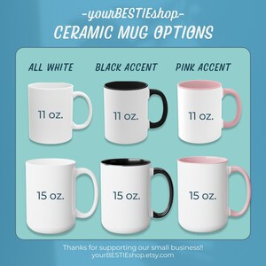 K&ouml;nnte beinhalten: Verschiedene Keramikbecher-Optionen in Wei&szlig;, Schwarz und Rosa. Erh&auml;ltlich in den Gr&ouml;&szlig;en 312 g und 425 g. Der Text "-yourBESTIEshop- CERAMIC MUG OPTIONS" befindet sich oben. Der Text "Thanks for supporting our small business!! yourBESTIEshop.etsy.com" steht unten.