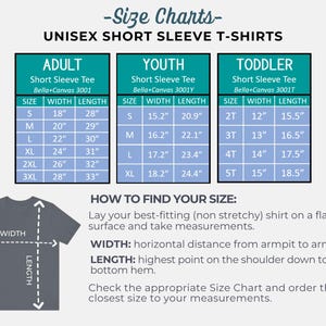 May include: Size chart for unisex short sleeve t-shirts, including adult, youth, and toddler sizes. Measurements are in inches for width and length. Instructions on how to measure a shirt are also included.