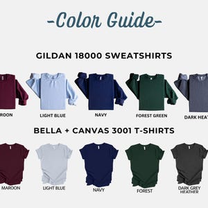 May include: Color guide image showing Gildan 18000 sweatshirts and Bella + Canvas 3001 t-shirts in various colors. Colors include maroon, light blue, navy, forest green, and dark heather. The text "Color Guide" is at the top.
