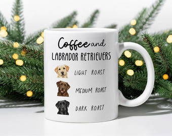 Labrador Retrievers and Coffee Mug, Funny Lab Gifts for Dog Person, Pet Owner Christmas Gift