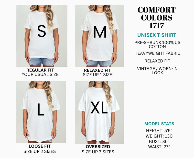 May include: A white Comfort Colors 1717 unisex t-shirt shown in sizes S, M, L, and XL. The text specifies pre-shrunk 100% US cotton, heavyweight fabric, and fit descriptions ranging from regular to oversized. Model stats are listed as 5'5" height.