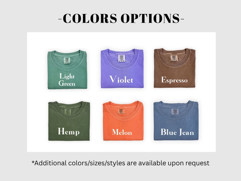 K&ouml;nnte beinhalten: Bild mit sechs gefalteten T-Shirts in verschiedenen Farben: Hellgr&uuml;n, Violett, Espresso, Hanf, Melone und Blue Jean. Der Text "-COLORS OPTIONS-" steht oben, mit "Additional colors/sizes/styles are available upon request" unten.
