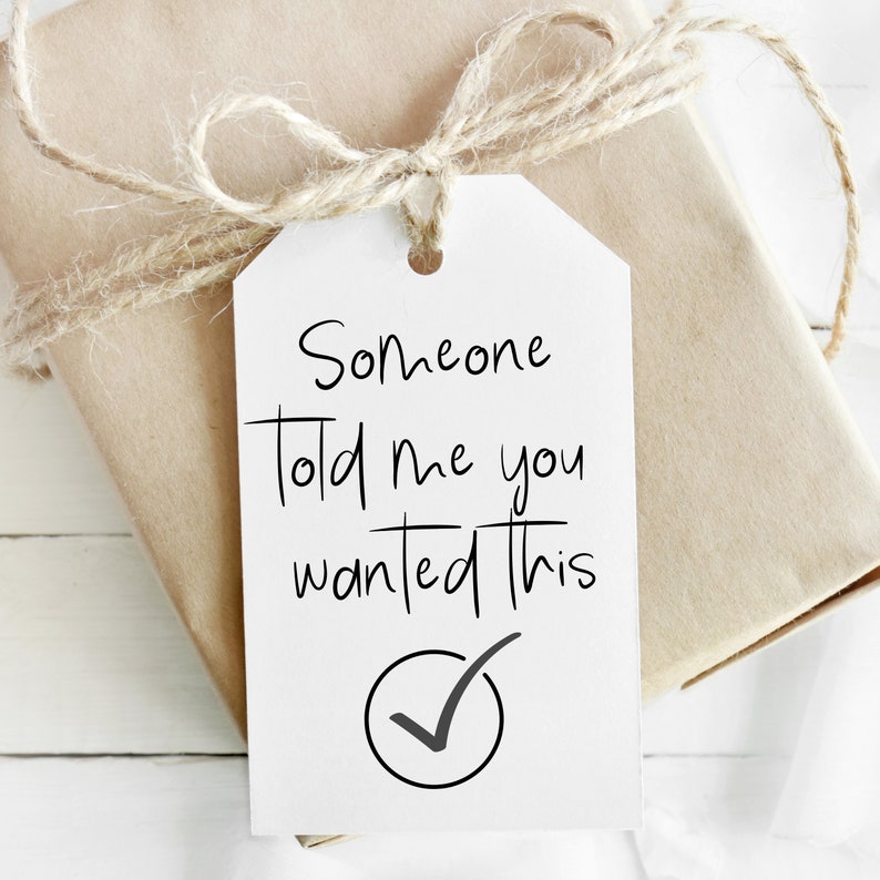 Humor Gift Tag. Printable PDF. Dry Someone Told Me You Wanted This Gift