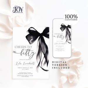 May include: A black and white digital invitation with a large black bow. The invitation reads "Cheers to fifty" and includes the name "Lila Everhart" and the date "Friday March 25, 2023".