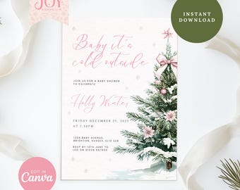 May include: A pink and green baby shower invitation with a watercolor illustration of a snowy Christmas tree. The text reads "Baby it's cold outside" and "Join us for a baby shower to celebrate Holly Winter".