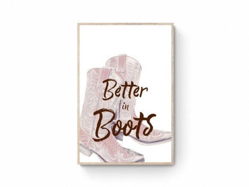Better in Boots Country Western Wall Art Printable Western Etsy