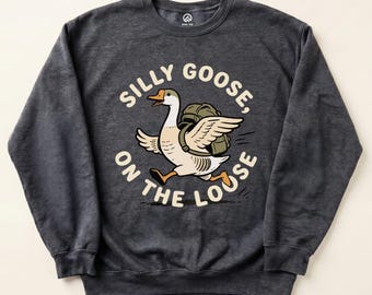 Silly Goose On The Loose Sweatshirt