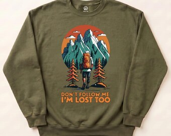 Dont Follow Me Sweatshirt
