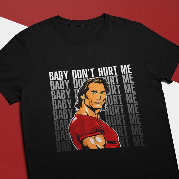 Baby Don't Hurt Me Shirt Etsy