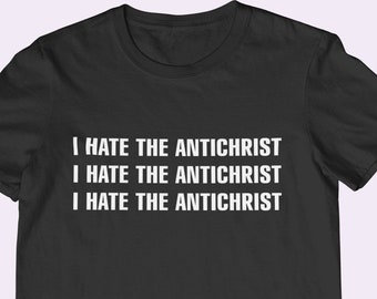 I Hate the Antichrist