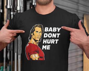 Baby Don't Hurt Me Shirt, Gym meme, Unisex T-Shirt, Gym bro gift