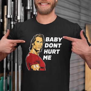 Baby Dont Hurt Me Shirt, Gym meme, Unisex T-Shirt, Gym bro gift image 1