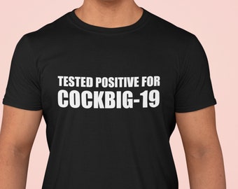 Dio positivo para COCKBIG-19 - Camiseta unisex divertida e irónica, GIft Idea.