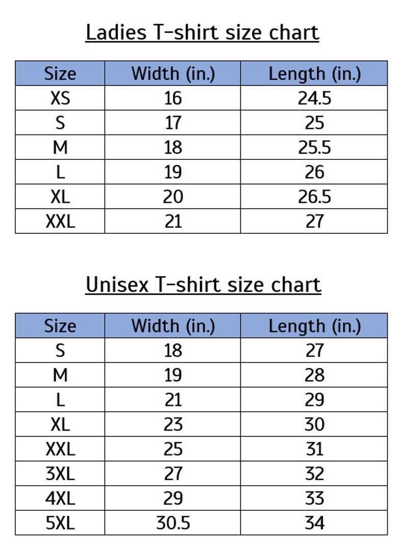 May include: A chart showing the width and length in inches of t-shirts for women and unisex sizes.