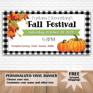 May include: A personalized vinyl banner for Fontana Elementary's Fall Festival. The banner features a black and white checkered border, fall leaves, and two pumpkins. The event details include the date, time, and activities.