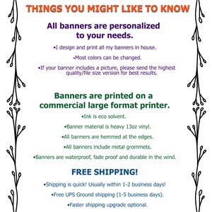 This is a detailed list of facts about the personalized banners I design and print, the commercial grade materials and quality and the free shipping I provide.