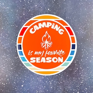 Camping Decal for Car Window, Camping Is My Favorite Season Sticker, Adventure Outdoor Water Bottle Sticker, Camper RV Decor